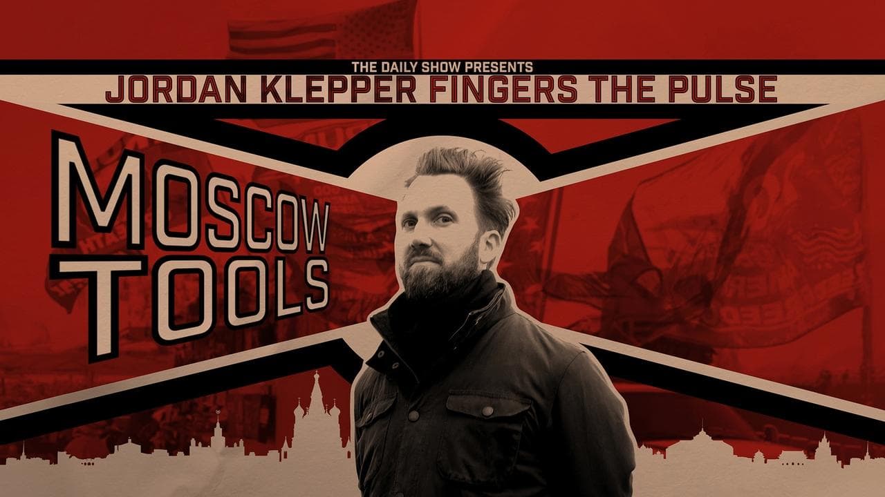 Jordan Klepper Fingers the Pulse: Moscow Tools backdrop