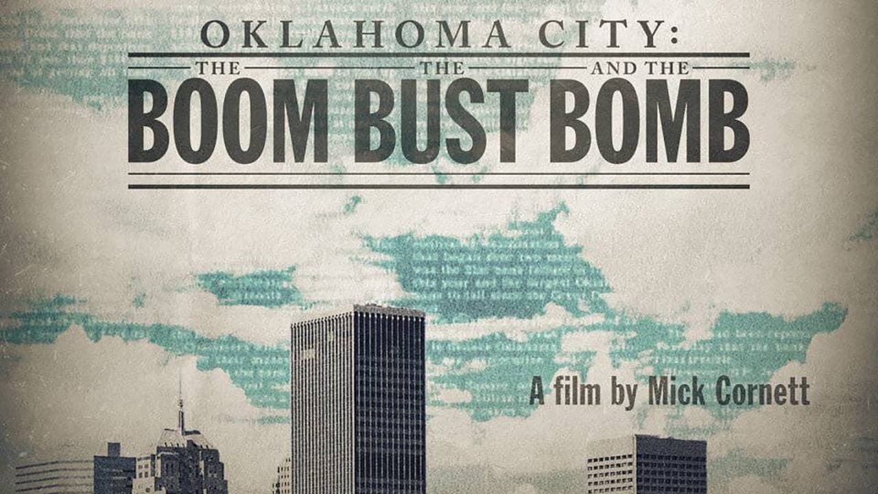 Oklahoma City: The Boom, the Bust and the Bomb backdrop