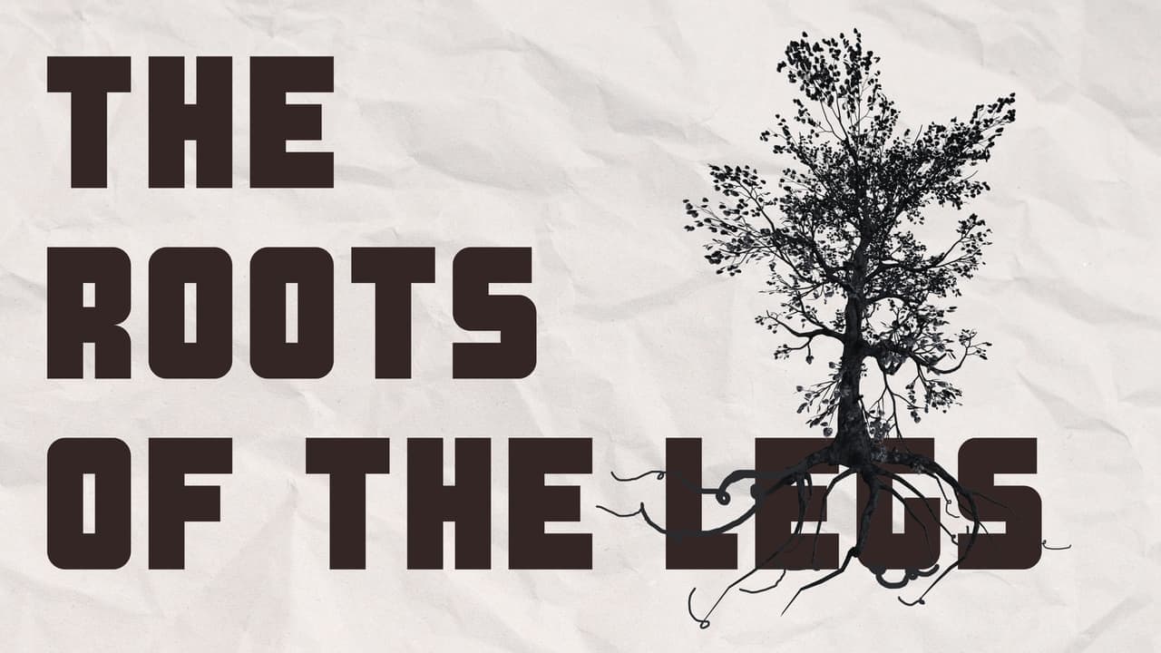 THE ROOTS OF THE LEGS backdrop