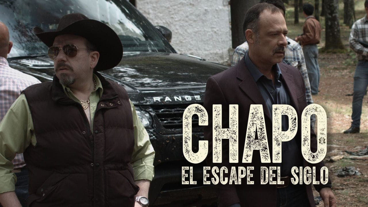 Chapo: El Escape Del Siglo backdrop