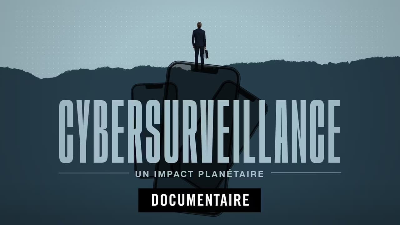 Cybersurveillance, un impact planétaire backdrop