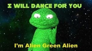 I'm Alien Green Alien: I will dance for you backdrop