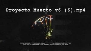 Proyecto muerto v6 (6).mp4 backdrop