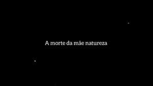 A Morte da Mãe Natureza backdrop