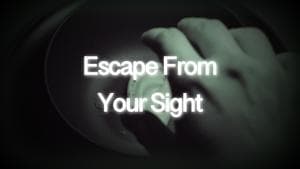 Escape From Your Sight backdrop