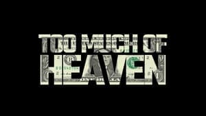 Too Much of Heaven backdrop