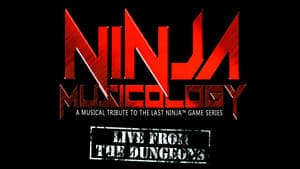 Ninja Musicology: Live From The Dungeons backdrop