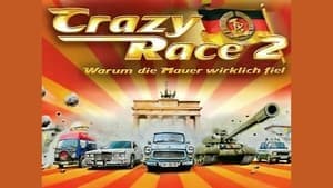 Crazy Race 2 - Warum die Mauer wirklich fiel backdrop