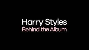 Harry Styles: Behind the Album backdrop