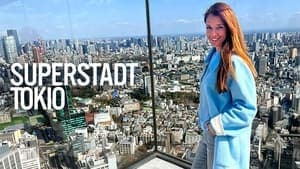 Superstadt Tokio - Wie lebt es sich mit 37 Millionen Nachbarn? backdrop