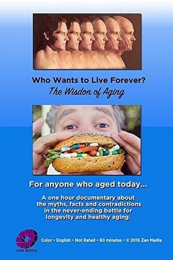 Who Wants to Live Forever? The Wisdom of Aging. Poster