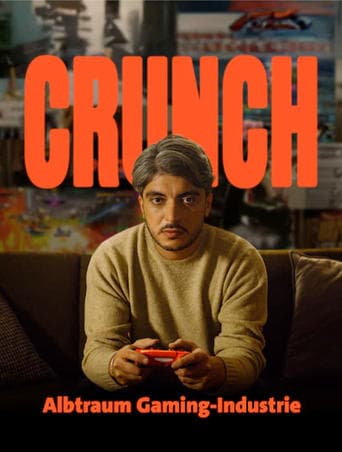 Crunch - Traum und Albtraum in der Gaming-Industrie Poster