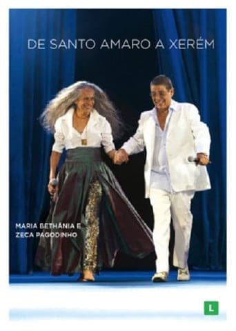 Maria Bethânia e Zeca Pagodinho: De Santo Amaro a Xerém Poster