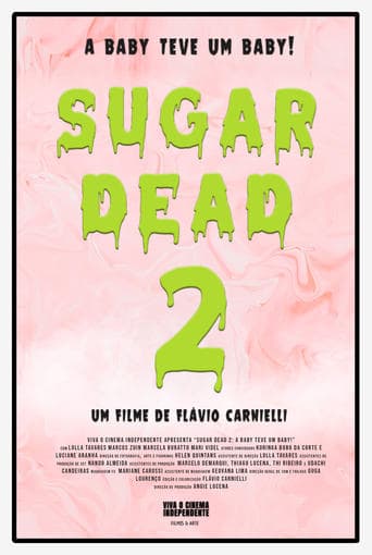 Sugar Dead 2 - A Baby teve um Baby! Poster