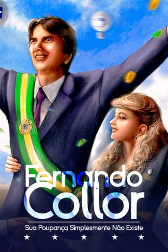 Fernando Collor: Sua Poupança Simplesmente Não Existe Poster