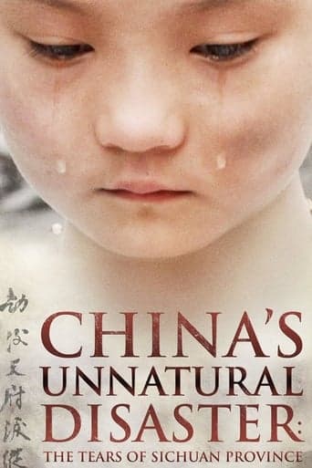 China's Unnatural Disaster: The Tears of Sichuan Province Poster