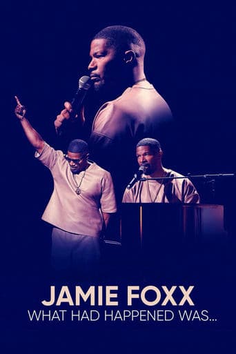 Jamie Foxx: What Had Happened Was... Poster