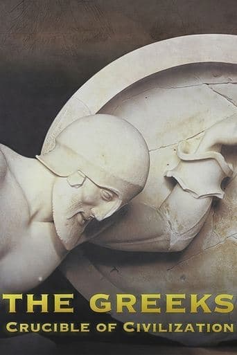 The Greeks: Crucible of Civilization Poster