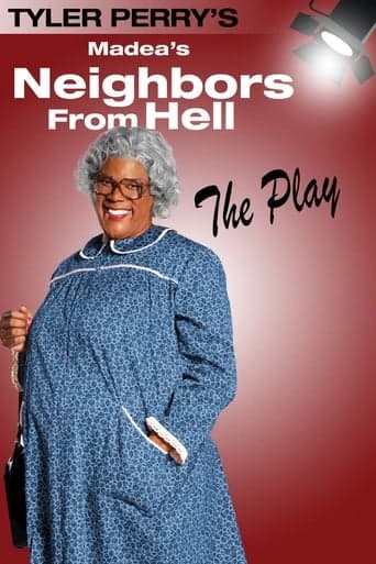 Tyler Perry's Madea's Neighbors from Hell - The Play Poster