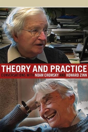 Theory and Practice: Conversations with Noam Chomsky and Howard Zinn Poster