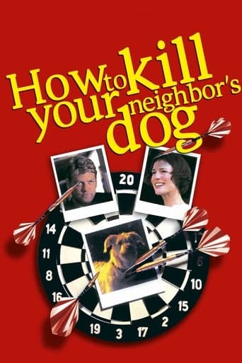 How to Kill Your Neighbor's Dog Poster