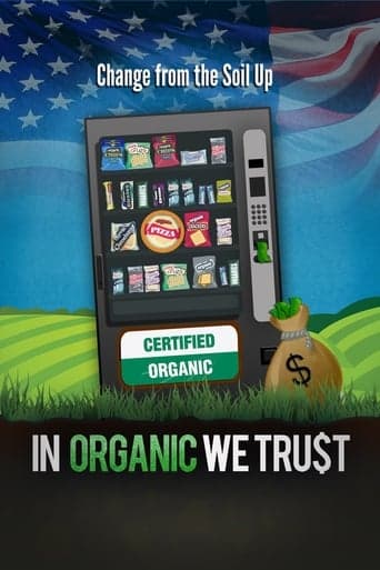 In Organic We Trust Poster