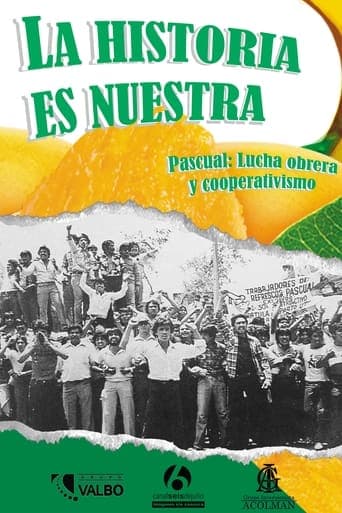 La historia es nuestra: Pascual, lucha obrera y cooperativismo Poster