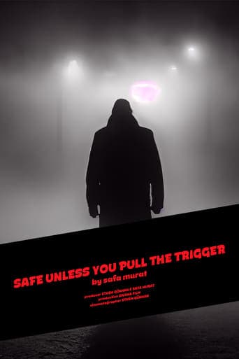 Safe Unless You Pull The Trigger Poster