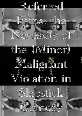 Referred Pains: the Necessity of the (Minor) Malignant Violation in Slapstick Comedy Poster