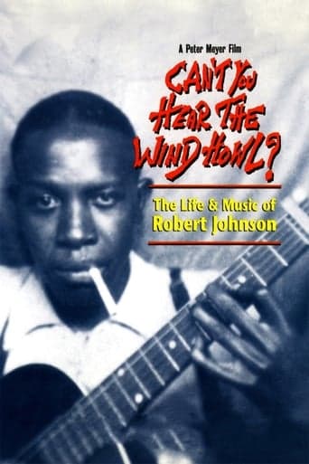 Can't You Hear the Wind Howl? The Life & Music of Robert Johnson Poster