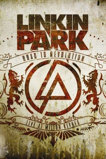 Linkin Park: Road to Revolution  - Live at Milton Keynes Poster