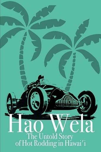 Hao Wela: The Untold Story of Hot Rodding in Hawai'i Poster