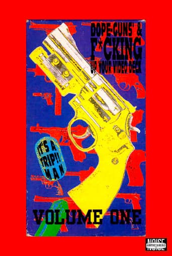 Dope, Guns & Fucking Up Your Video Deck: Volume One Poster