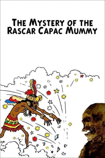 The Mystery of the Rascar Capac Mummy Poster