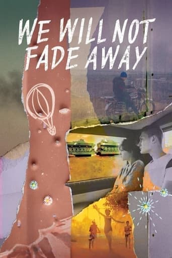 We Will Not Fade Away Poster