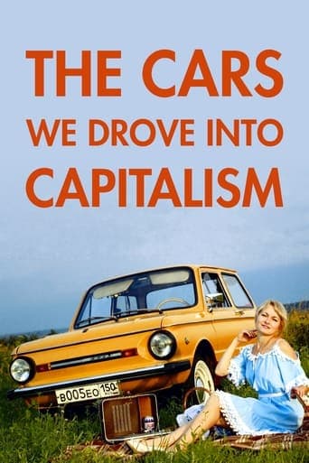 The Cars We Drove into Capitalism Poster