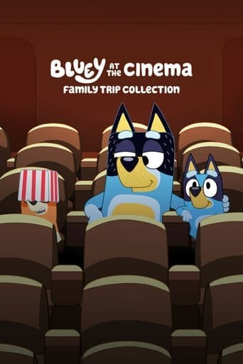 Bluey at the Cinema: Family Trip Collection Poster