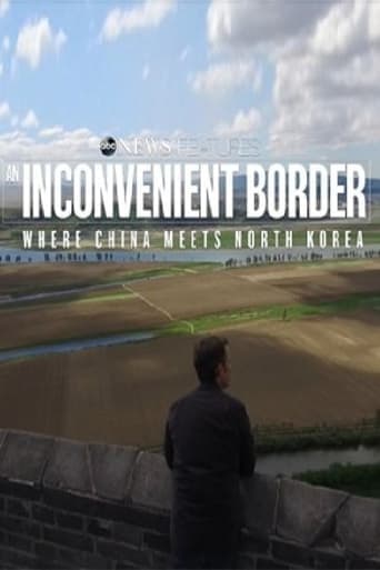 An Inconvenient Border: Where China Meets North Korea Poster