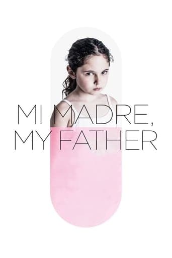 Mi Madre, My Father Poster