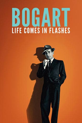 Bogart: Life Comes in Flashes Poster