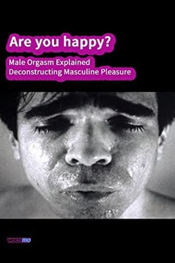 Are you happy? Male orgasm explained - Deconstructing masculine pleasure Poster