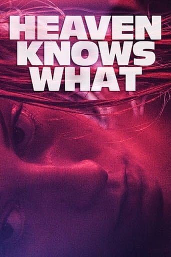 Heaven Knows What Poster