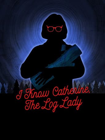 I Know Catherine, The Log Lady Poster