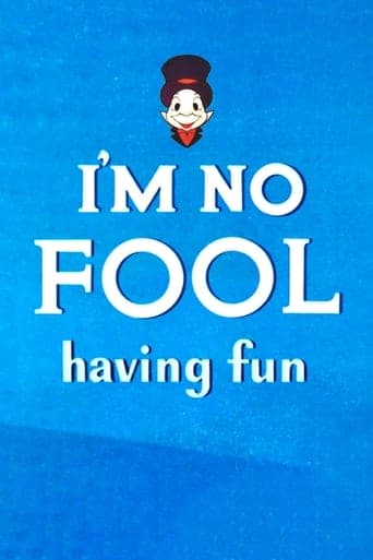 I'm No Fool Having Fun Poster