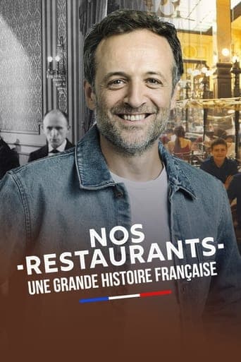 Nos restaurants : Une grande histoire française Poster