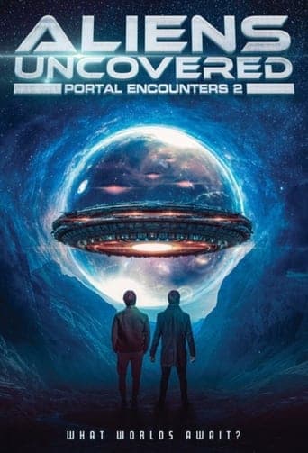 Aliens Uncovered: Portal Encounters 2 Poster