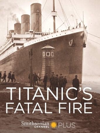 Titanic's Fatal Fire Poster