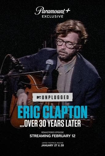 Eric Clapton Unplugged… Over 30 Years Later Poster