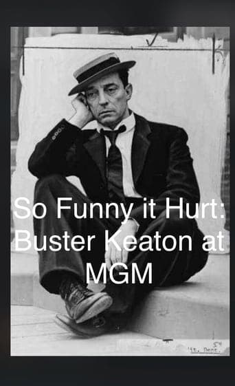 So Funny It Hurt: Buster Keaton & MGM Poster