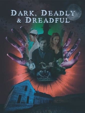 Dark, Deadly & Dreadful Poster